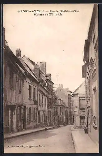AK Magny-en-Vexin, Rue de l`Hôtel-de-Ville, Maisons du XVe siècle