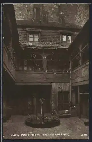 AK Alt-Berlin, Alter Hof Petristrasse 15