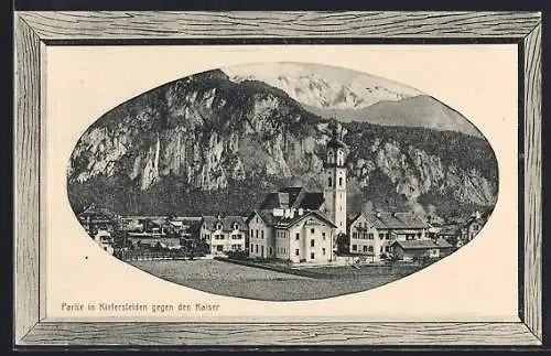 AK Kiefersfelden, Teilansicht mit Kirche gegen den Kaiser