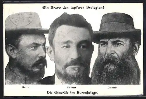 AK Die Generäle im Burenkrieg, Botha, De Wet, Delarey, Ein Bravo den tapferen Besiegten!