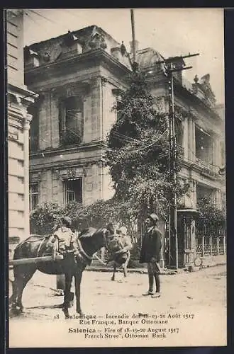 AK Salonique, Incendie des 18-19-20 Aout 1917, Rue Franque, Banque Ottomane und Pferdegespann