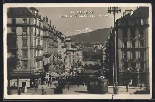 AK Geneve, Rue du Mont-Blanc et le Mt-Blanc, Strassenbahn vor Hotel Schweizerhof