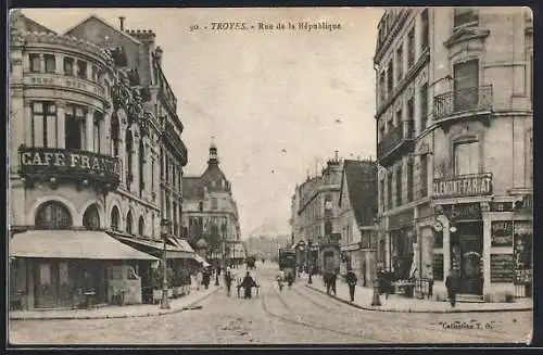 AK Troyes, Rue de la République, Cafe Francais, Strassenbahn