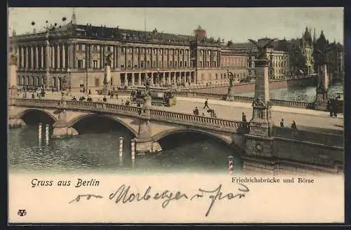 AK Berlin, Strassenbahn auf der Friedrichsbrücke, Burgstrasse und Börse