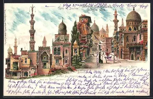 Lithographie Berlin, Gewerbe-Ausstellung 1896, Kairo in Berlin, Strasse in Kairo, Moscheen, der heilige Brunnen