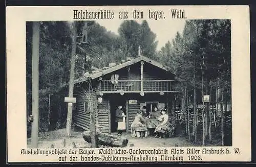 AK Nürnberg, Bayerische Jubiläums-Landes-Ausstellung 1906, Holzhauerhütte aus dem Bayer. Wald