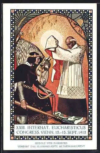 Künstler-AK Vienna, XXIII. Internat. Eucharisticus Congress 1912, Rudolf v. Habsburg verehrt d. Allerheiligste Sakrament