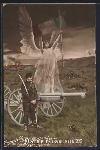 AK Einem Soldaten erscheint Engel auf Kanone, Notre Glorieux 75