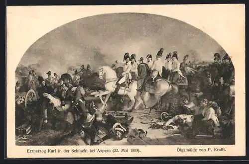 AK Aspern, Erzherzog-Karl-Ausstellung 1909, Erzherzog Karl in der Schlacht bei Aspern 1809