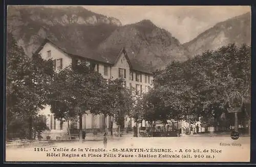 AK Saint-Martin-Vésubie, Hôtel Regina et Place Félix Faure, Station Estivale (alt. 960 m)