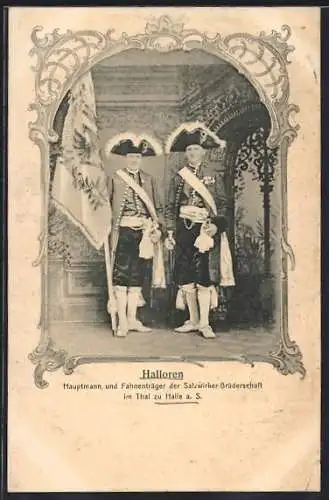 AK Halle / Saale, Halloren, Salzsieder, Hauptmann & Fahnenträger der Salzwirker-Brüderschaft im Thal