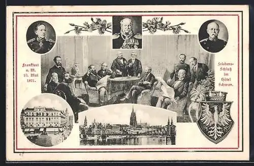 AK Frankfurt a/M, Friedensschluss im Hôtel Schwan 1871, Kaiser Wilhelm, Moltke und Bismarck