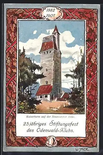 Künstler-AK Lautertal / odenwald, Kaiserturm auf der Neunkircher Höhe, 25 jähriges Stiftungsfest des Odenwald-Klubs