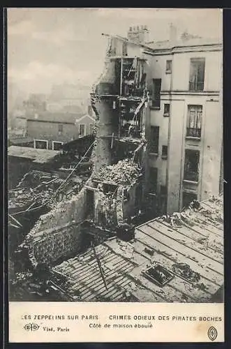 AK Paris, Les Zeppelins sur Paris, Crimes odieux des Pirates Boches, Côté de maison éboulé, Zerstörung durch Zeppelin