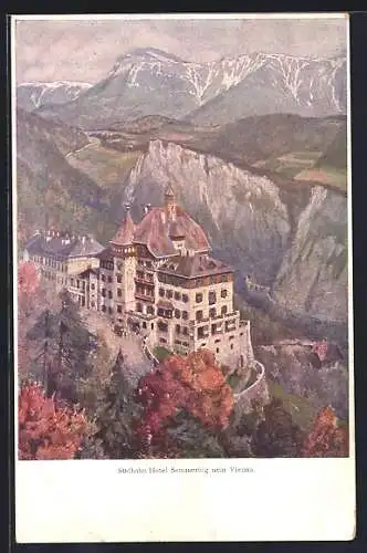 Künstler-AK Semmering, Hotel de la Südbahn pres de Vienne