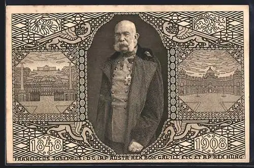 AK Kaiser Franz Josef I. von Österreich, 60. Regierungs-Jubiläum, 1848-1908
