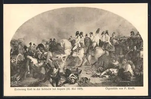 AK Wien, Erzherzog Karl-Ausstellung, Erzherzog Karl von Österreich in der Schlacht bei Aspern, 22. Mai 1809