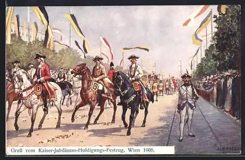 Künstler-AK C.Benesch: Gruss vom Kaiser-Jubiläums-Huldigungs-Festzug in Wien 1908