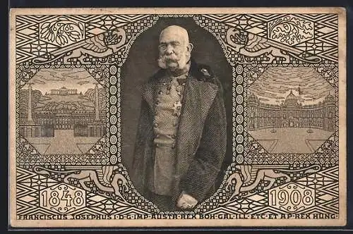 AK Kaiser Franz Josef I. von Österreich, 60. Regierungs-Jubiläum, 1848-1908