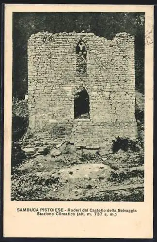 AK Sambuca Pistoiese, Ruderi del Castello della Selvaggia Stazione Climatica