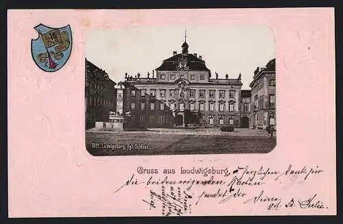 Präge-AK Ludwigsburg / Württ., Kgl. Schloss mit Vorplatz, Passepartout mit Wappen