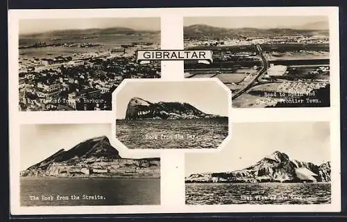 AK Gibraltar, Eye View of Town & Harbour, Road to Spain and Spanish Frontier Town, The Rock form the Straits