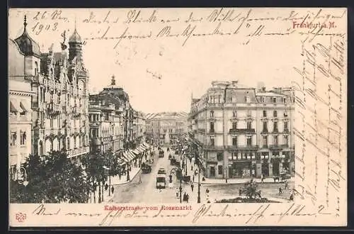 AK Frankfurt a. M., Kaiserstrasse vom Rossmarkt mit Strassenbahn