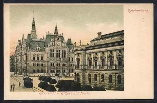 AK Reichenberg, Rückansicht vom Rathaus mit Theater und Strassenbahn