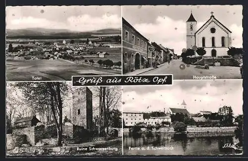AK Rötz /Opf., Partie in der Hauptstrasse, Ruine Schwarzenburg und Schwarzach