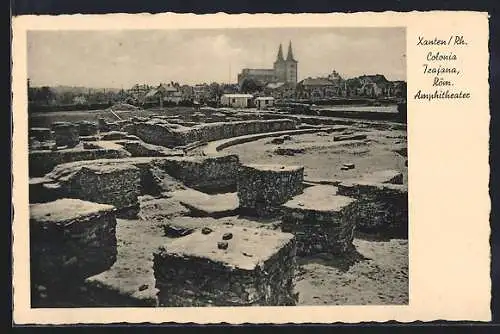 AK Xanten am Rhein, Colonia Trajana, römisches Amphitheater