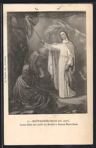 AK Mont-Sainte-Odile, Saint Odile fait jaillir du Rocher la Source Miraculeuse