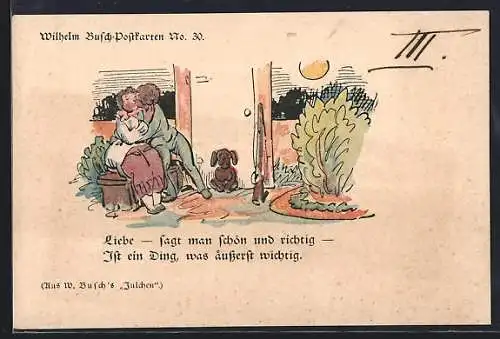 Künstler-AK Wilhelm Busch: Julchen, Liebe sagt man...