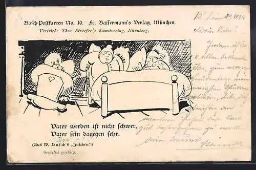 Künstler-AK Wilhelm Busch: Julchen, Vater werden ist nicht schwer...