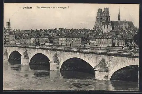 AK Orléans, Vue Générale, Pont Georges V., Strassenbahn