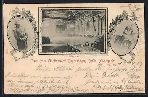 AK Berlin-Kreuzberg, Gaststätte Etablissement Buggenhagen, Moritzplatz, Kaisersaal, Soldaten-Portraits