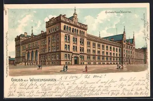 Lithographie Wilhelmshaven, Die Seebataillons-Kaserne