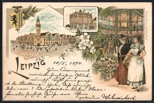 Vorläufer-Lithographie Leipzig, 1894, Markthalle mit Strasse, Innenansicht mit Marktfrau u. Kundinnen, Panorama, Wappen