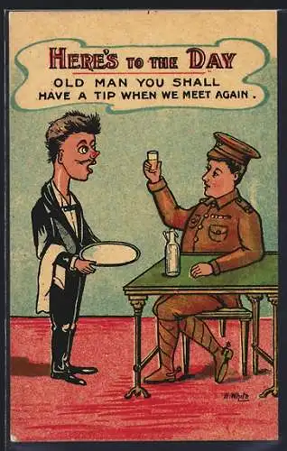 Künstler-AK sign. H. White: Here`s to the Day, Old Man You shall have a Tip..