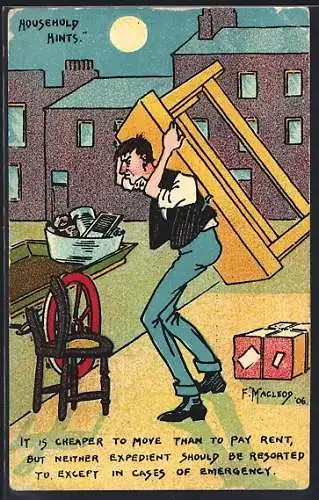 Künstler-AK sign. F. Macleod: Household Hints, It`s cheaper to move than to pay rent,...