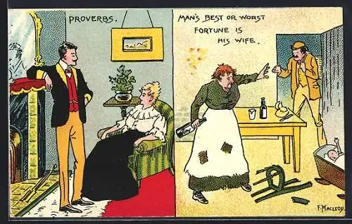 Künstler-AK sign. F. Macleod: Proverbs / Man`s best or worst fortune is his wife