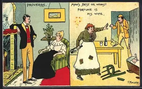 Künstler-AK sign. F. Macleod: Proverbs Man`s best or worst fortune is his wife