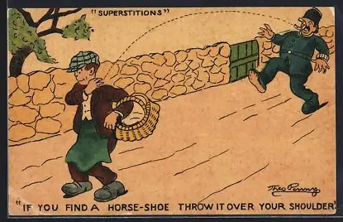 Künstler-AK sign. Theo Penny: If you find a horse-shoe throw it over your shoulder, Superstitions