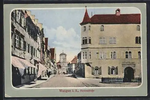 AK Wangen i. A., Herrenstrasse mit Königlischem Oberamt