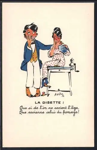Künstler-AK sign. H. Loutan: La Disette: Que si de l`or ne revient l`age..., Pärchen am Küchentisch