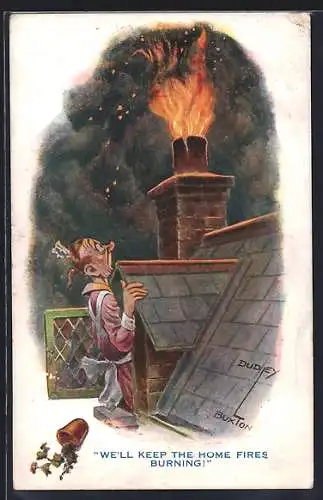 Künstler-AK sign. Dudley Buxton: Frau erblickt brennenden Schornstein