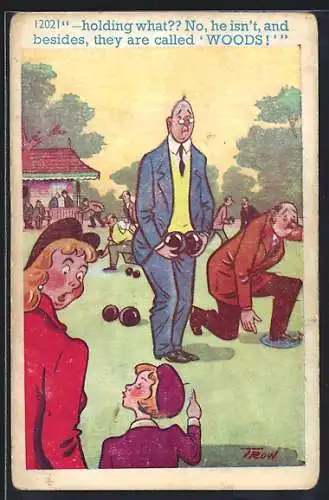 Künstler-AK sign. Trow: Holding what? No, he isn`t and besides, they are called Woods!