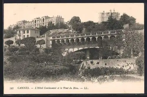 AK Cannes, L`Hôtel Continental et le Pont du Riou