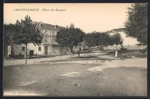 AK Châteauneuf, Place du Bosquet