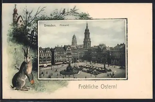 AK Dresden, Blick auf den Altmarkt, Osterhase mit Ei
