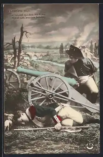 AK Eckmühl 1809, Napoleon mit Geschütz, Le boulet qui doit me tuer n`est pas encore fondu